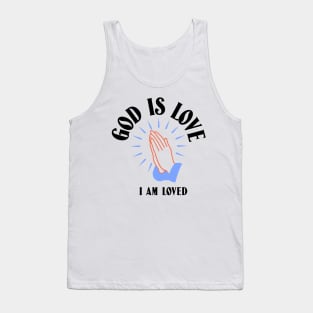 God Is Love I Am Loved Christian Tank Top